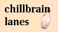 chillbrain lanes